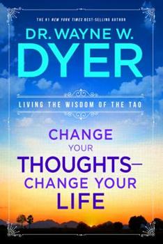 Dr. Wayne W. Dyer Change Your Thoughts Change Your Life