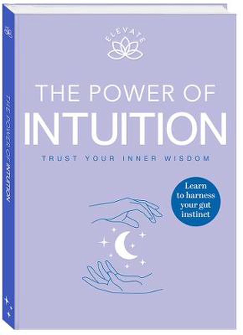 The Power of Intuition By Angela Martin