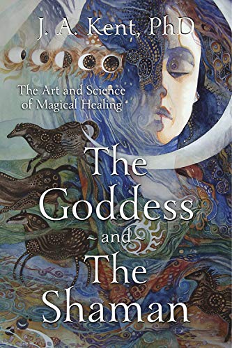 The Goddess and The Shaman Book By J.A. Kent
