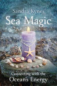 Sea Magic Connecting with the Ocean's Energy By Sandra Kynes