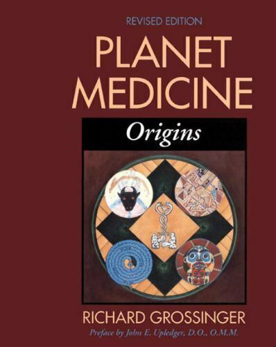 Planet Medicine Origins By Richard Grossinger